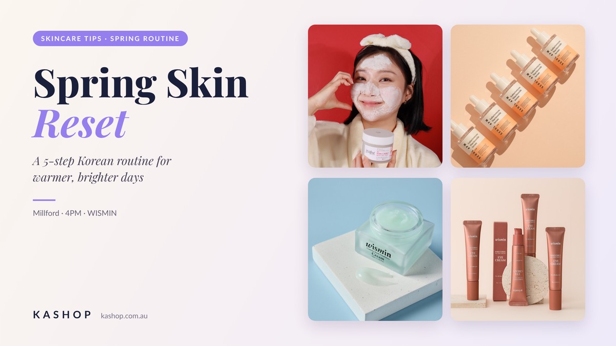 Spring Skin Reset: A 5-Step Korean Routine for Warmer Days