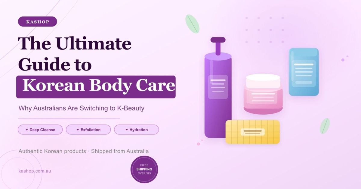 The Ultimate Guide to Korean Body Care: Why Australians Are Switching to K-Beauty