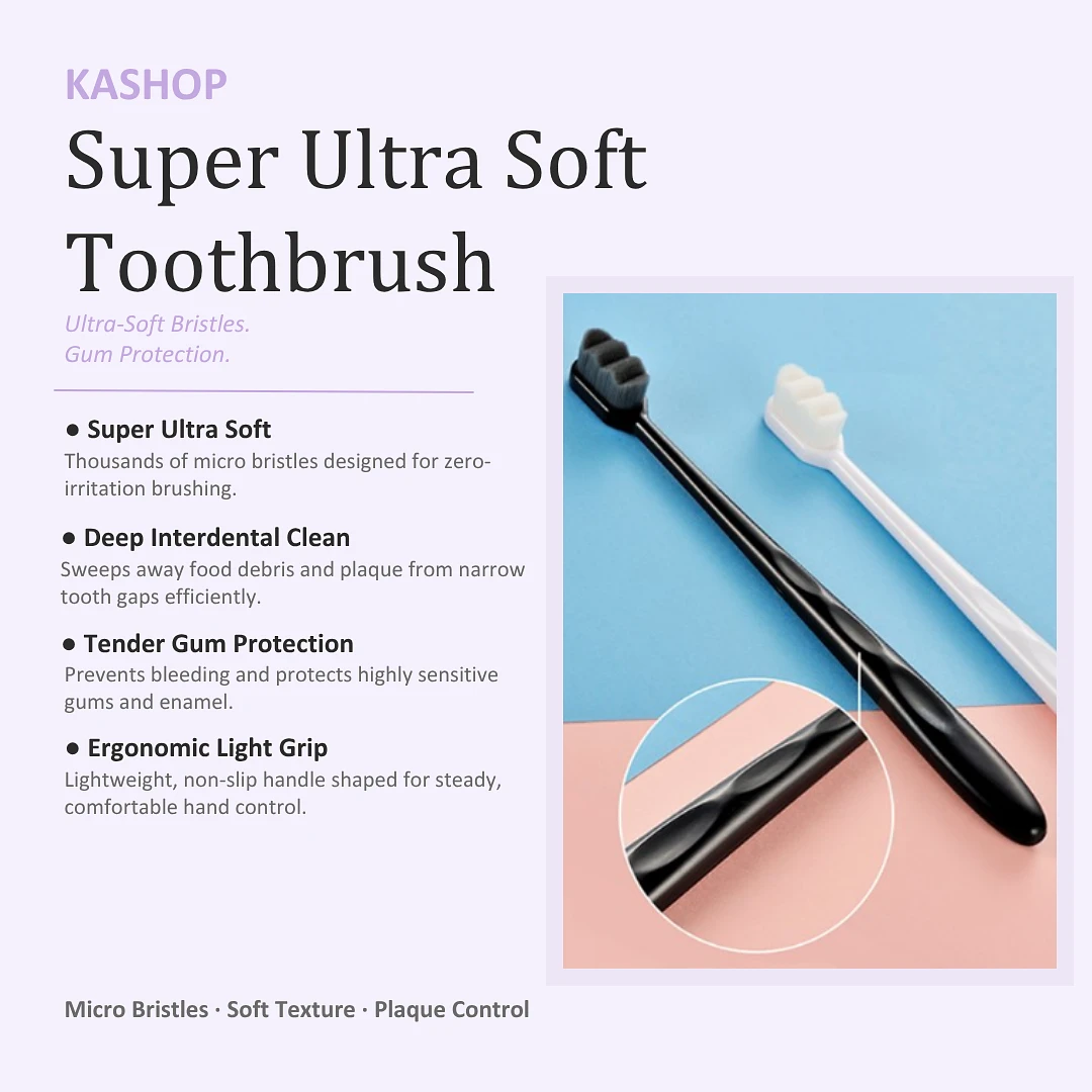 Super Ultra soft toothbrush