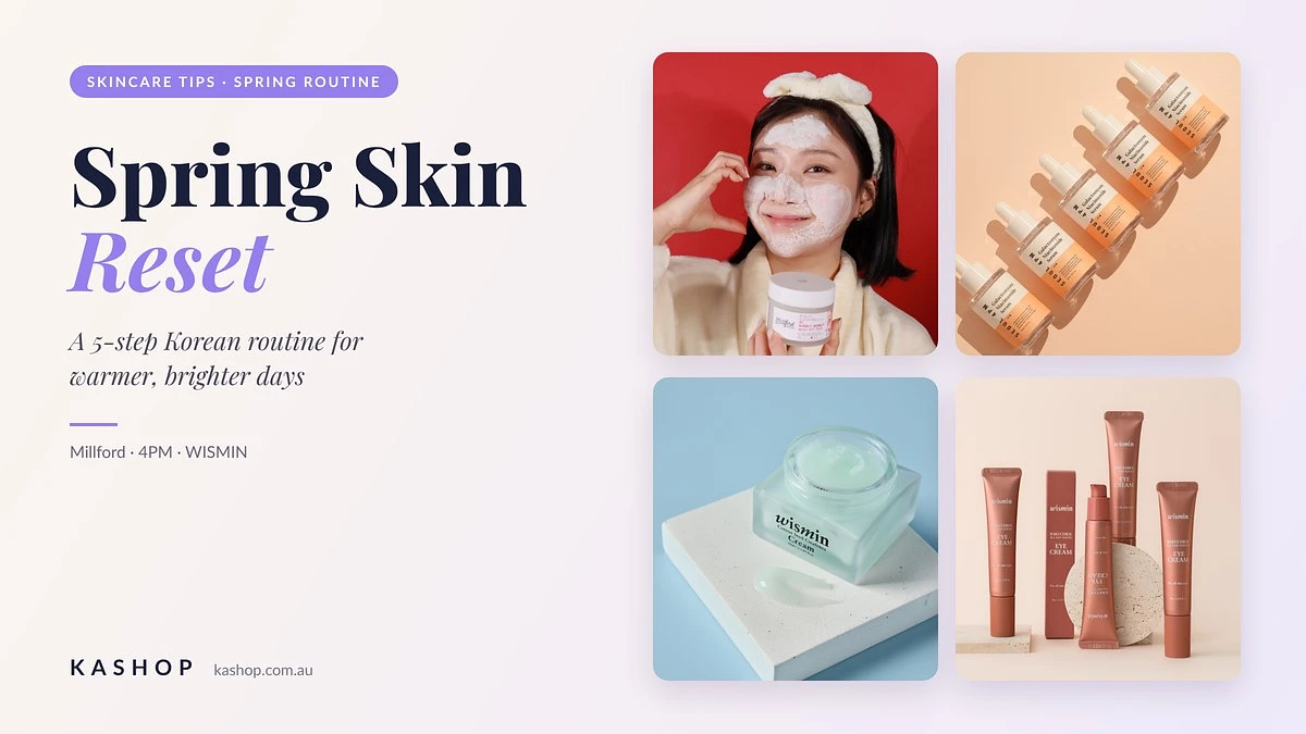Spring Skin Reset: A 5-Step Korean Routine for Warmer Days