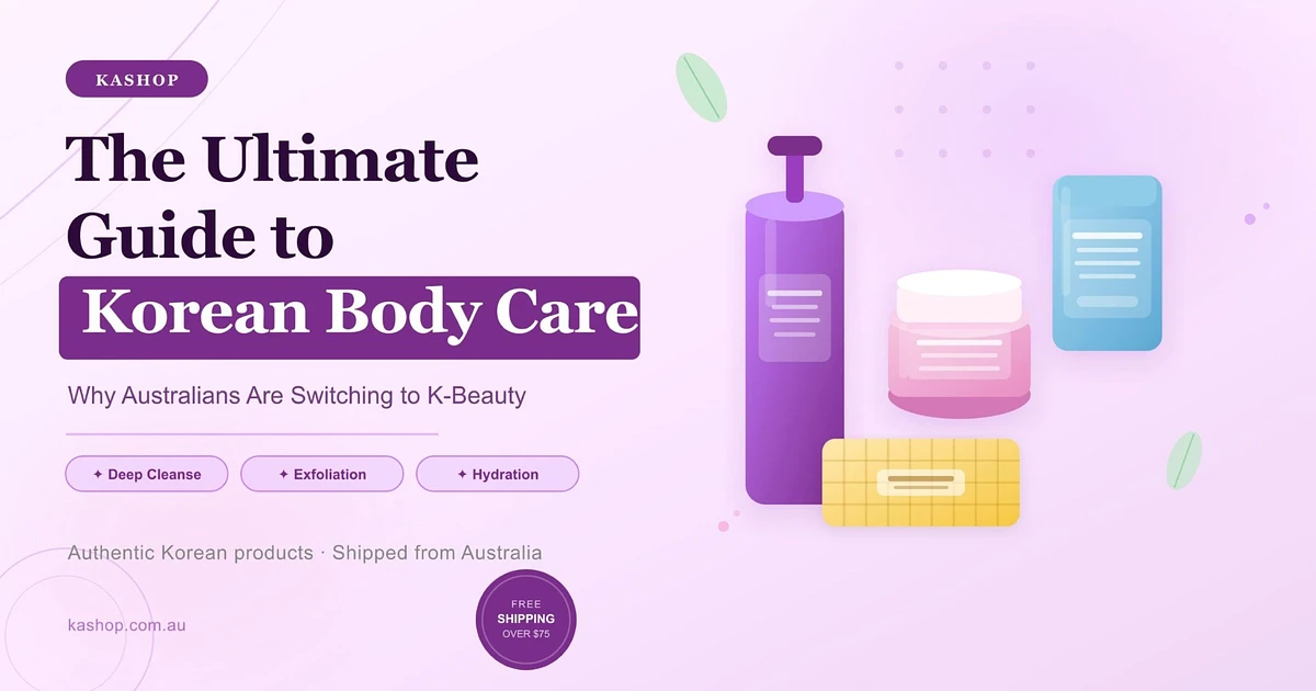 The Ultimate Guide to Korean Body Care: Why Australians Are Switching to K-Beauty